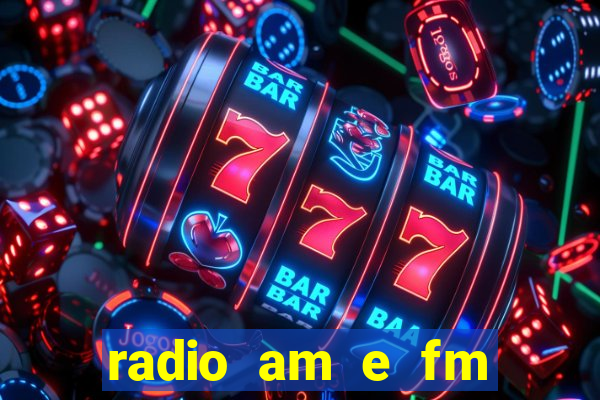 radio am e fm casas bahia